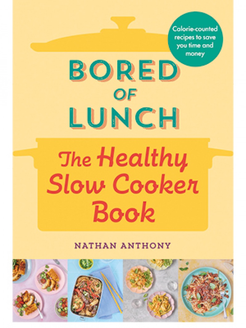 Three Healthy Slow Cooker Recipes from Nathan Anthony's Bored of Lunch